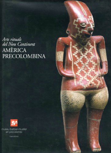 América precolombina. Ediz. castigliana (Archeologia, arte primitiva e orientale)