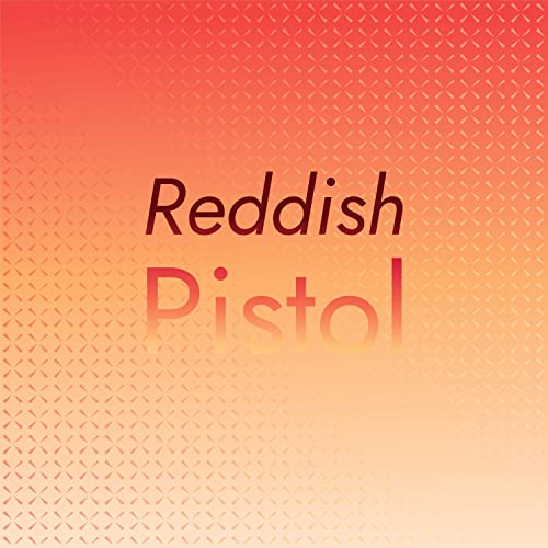 Reddish Pistol