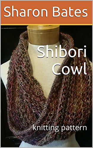 Shibori Cowl: knitting pattern (English Edition)
