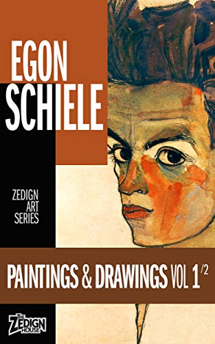 Egon Schiele - Paintings & Drawings Vol 1 (English Edition)