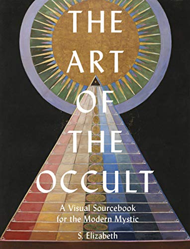 The Art of the Occult: A Visual Sourcebook for the Modern Mystic (1) (Art in the Margins)