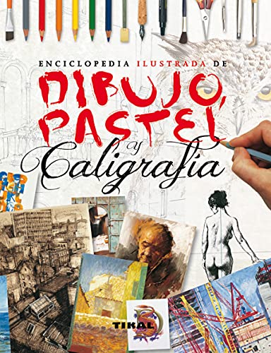 Enciclopedia Ilustrada de dibujo, pastel y Caligrafía