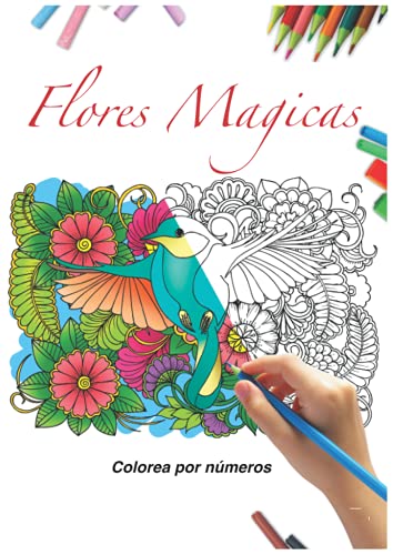 Flores magicas colorea por numeros: libro de colorear Mandala Flores para colorear libro para colorear por números para adultos y niños con 50 complejas motivos para la calma