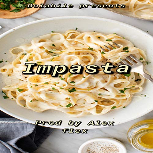 Impasta [Explicit]
