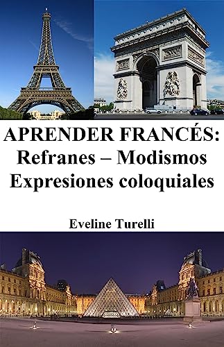 Aprender Francés: Refranes ‒ Modismos ‒ Expresiones coloquiales