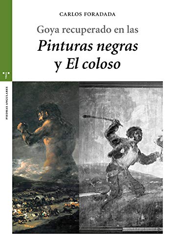 Goya recuperado en las «Pinturas negras» y «El Coloso» (Estudios Históricos La Olmeda)