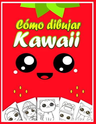 Cómo dibujar kawaii: Aprende a dibujar kawaii paso a paso | Un libro para colorear y al mismo tiempo un libro para dibujar | Dibuja animales súper lindos y chibi manga y anime