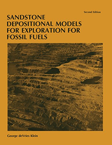 Sandstone Depositional Models for Exploration for Fossil Fuels (English Edition)