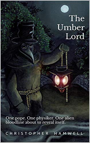 The Umber Lord: One pope. One physiker. One alien bloodline about to reveal itself. (The Fallen Star Trilogy Book 1) (English Edition)