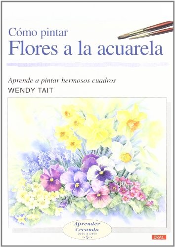 CÓMO PINTAR FLORES A LA ACUARELA (APRENDER CREANDO PASA A PASO)