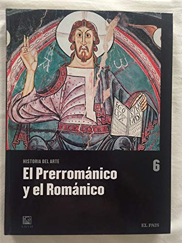 HISTORIA DEL ARTE - TOMO 6. EL PREROMANICO Y EL ROMANICO