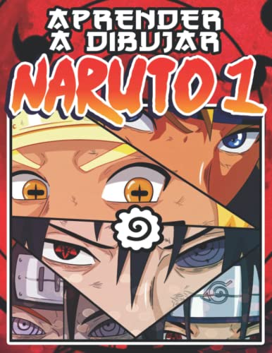 Aprender a Dibujar Naruto 1: Guía simple paso a paso para dibujar personajes de anime famosos - Lecciones de dibujo amigables para principiantes - ... de Pascua para niños y fanáticos del manga