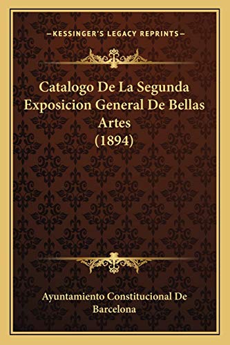 Catalogo De La Segunda Exposicion General De Bellas Artes (1894)