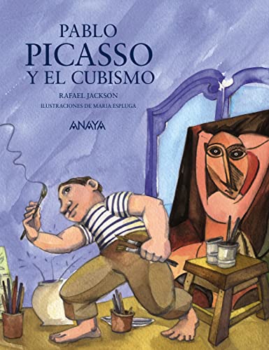 Pablo Picasso y el cubismo (LITERATURA INFANTIL - Mi Primer Libro)