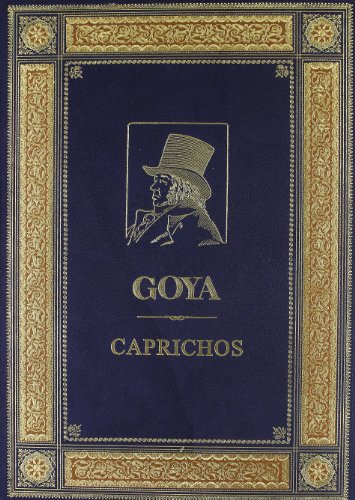 Goya. Caprichos (2 Vols.) Coleccion de Ochenta Estampas Grabadas al Aguafuerte Por Don Francisco de Goya.