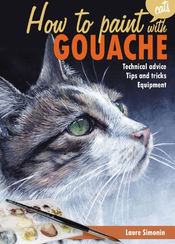 HOW TO PAINT (cats) with GOUACHE (English Edition)