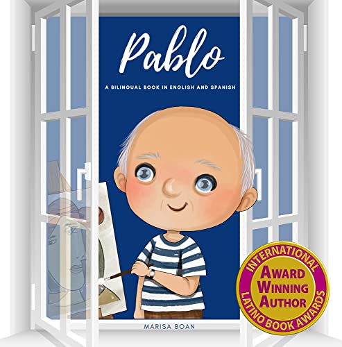 Pablo: Pablo Picasso: A Bilingual Book in English and Spanish (Around the World by Magic Spells for Teachers LLC) (English Edition)