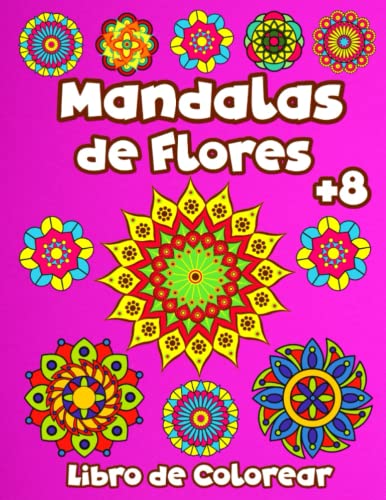 Mandalas de Flores Libro de Colorear: 50 páginas de relajantes mandalas florales para niños a partir de 8 años