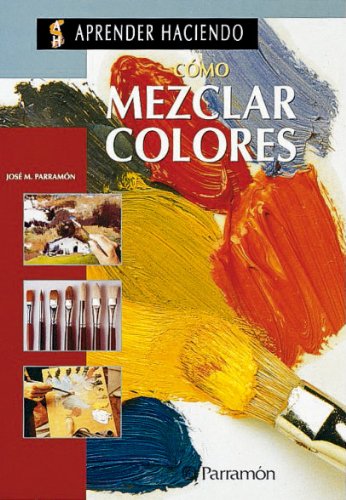 COMO MEZCLAR COLORES (Aprender haciendo)