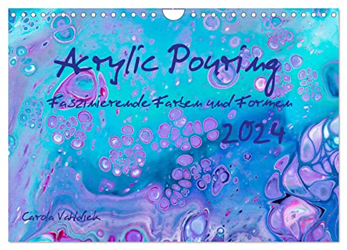 Acrylic Pouring - Faszinierende Farben und Formen (Wandkalender 2024 DIN A4 quer), CALVENDO Monatskalender: Diese Acrylic-Pouring-Bilder faszinieren jeden Tag neu