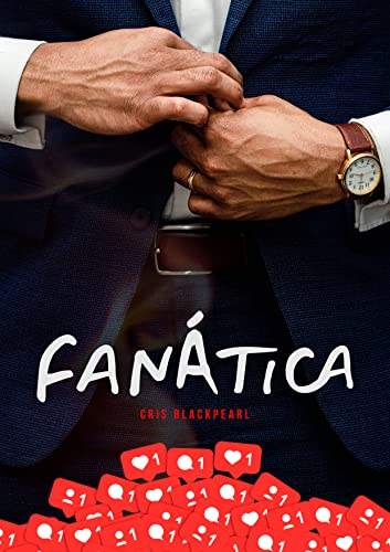 Fanática: Novela Romántica. Como enamorar a tu ídolo