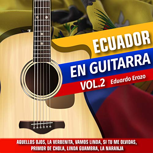 Primor de Chola / Linda Guambra / La Naranja (Guitar Version)