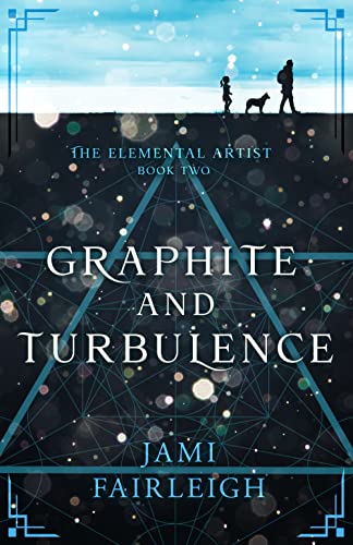 Graphite and Turbulence (The Elemental Artist Book 2) (English Edition)