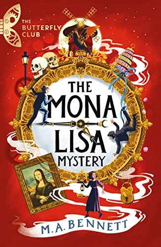 The Mona Lisa Mystery: A time-travelling adventure around Paris and Florence: 3 (The Butterfly Club)