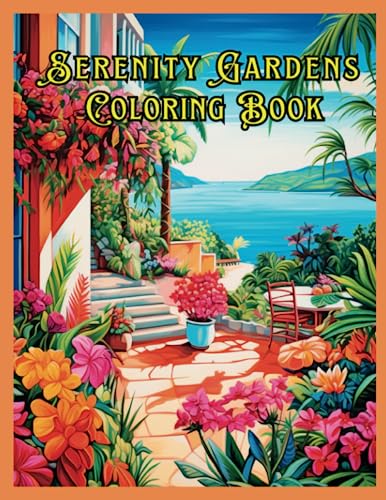 Serenity Gardens: An Enchanting 151-Page Coloring Book for Plant Lovers, Garden Enthusiasts, and Fans of Magical Landscapes