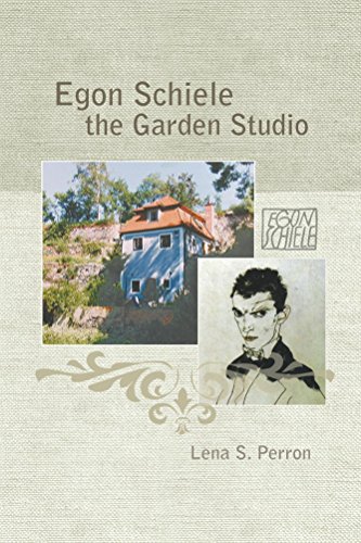 Egon Schiele - The Garden Studio (English Edition)