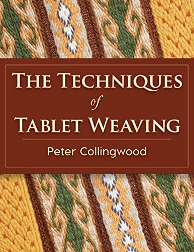 The Techniques of Tablet Weaving (English Edition)