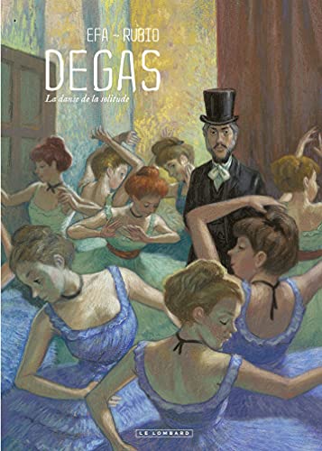 Degas, La danse de la solitude (French Edition)