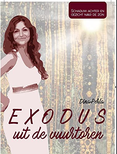 EPUB - Exodus uit de vuurtoren: Schaduw achter en gezicht naar de zon (Exodus uit de vuurtoren in diverse formaten Book 1) (Dutch Edition)