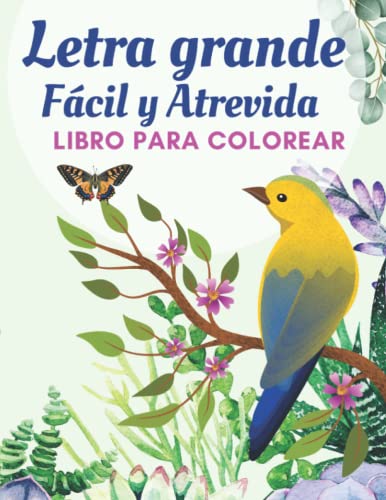 Letra grande Fácil y Atrevida Libro para colorear: Grandes ilustraciones Libro para colorear de diseño único simple y fácil, objetos audaces y ... y aliviar el estrés.Mujeres Y Hombres.