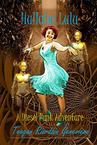 Hullaba Lulu: a Dieselpunk Adventure (English Edition)