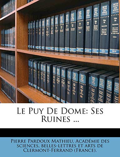 Le Puy de Dome: Ses Ruines ...