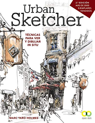 Urban Sketcher. Técnicas para ver y dibujar in situ (ESPACIO DE DISEÑO)