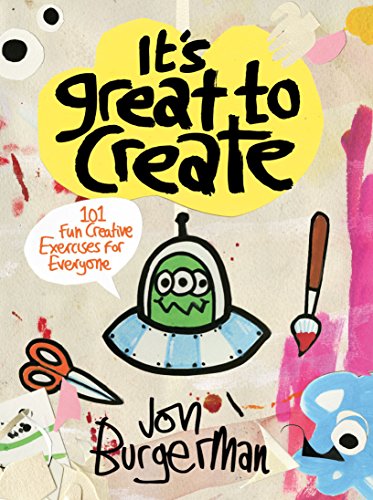 It's Great to Create: 101 Fun Creative Exercises for Everyone (English Edition)