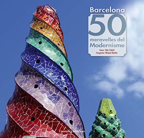 Barcelona. 50 Meravelles Del Modernisme: 13 (Khroma)