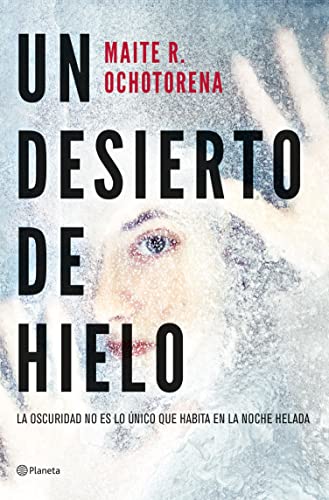 Un desierto de hielo (Autores Españoles e Iberoamericanos)