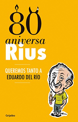 80 Aniversarius (Obra completa): Queremos tanto a Eduardo del Río