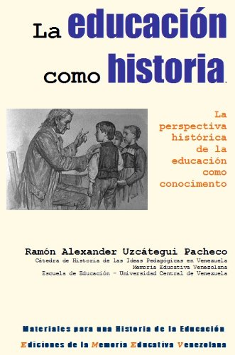 E11 La Educación como Historia (Materiales para una Historia de la educación nº 1)