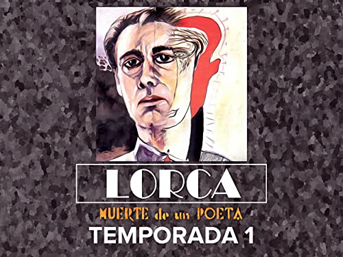 Lorca, muerte de un poeta T1