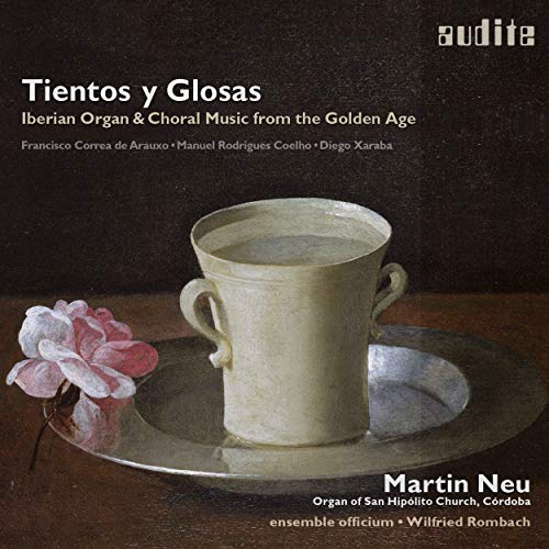 Tientos y Glosas (Iberian Organ and Choral Music from the Golden Age)