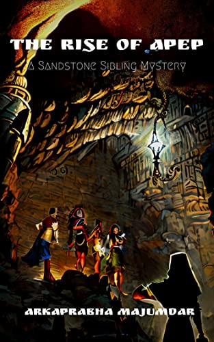 The Rise of Apep: A Sandstone Sibling mystery (Sandstone Sibling Mysteries Book 1) (English Edition)