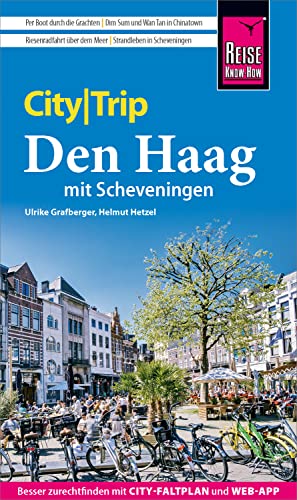 Reise Know-How CityTrip Den Haag mit Scheveningen: Reiseführer mit Stadtplan und kostenloser Web-App (German Edition)
