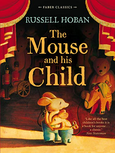 The Mouse and His Child (Faber Children's Classics)