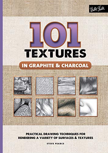 101 Textures in Graphite & Charcoal: Practical drawing techniques for rendering a variety of surfaces & textures (English Edition)