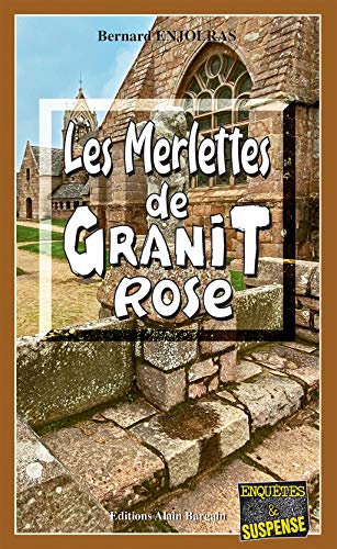 Les Merlettes de Granit rose: Les enquêtes de Bernie Andrew - Tome 11 (French Edition)