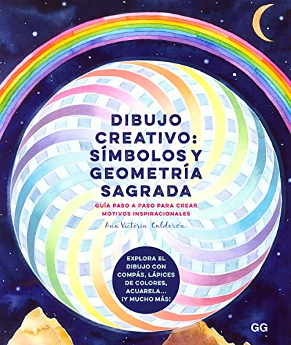 Dibujo creativo: símbolos y geometría sagrada: Guia paso a paso para crear motivos inspiracionales